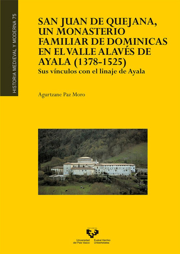 San Juan De Quejana, Un Monasterio Familiar De Dominicas ...