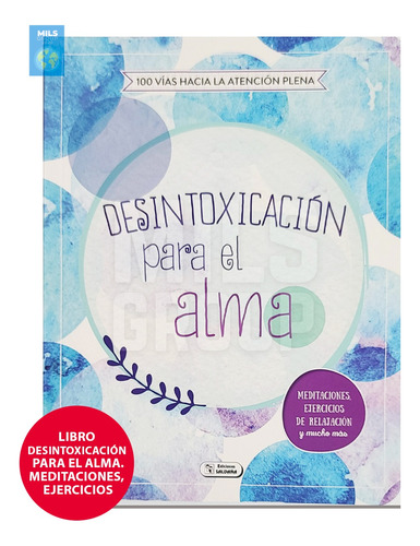 Libro Desintoxicación Para El Alma- Meditaciones, Ejercicios