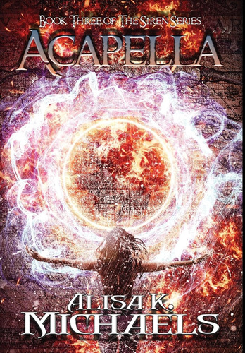 Libro:  Acapella: Book Three Of The Siren Series