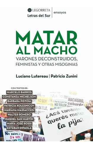 Matar Al Macho - Luciano Lutereau - Patricio Zunini -
