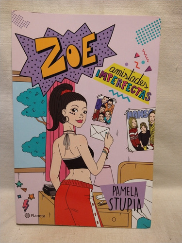 Zoe Amistades Imperfectas Stupia Planeta 