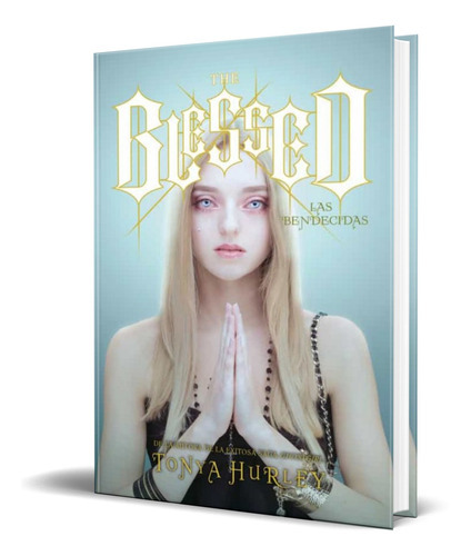 Blessed, De Tonya Hurley. Editorial Alfaguara, Tapa Blanda En Español, 2012