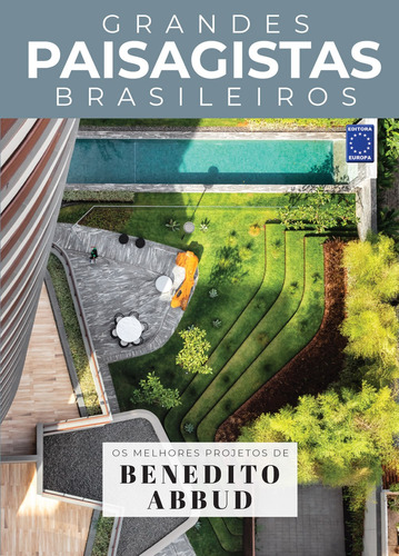 Coleção Grandes Paisagistas Brasileiros - Os Melhores Projetos de Benedito Abbud, de a Europa. Editora Europa Ltda., capa mole em português, 2021