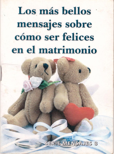 Los Mas Bellos Mensajes Sobre Ser Feliz En El Matrimonio