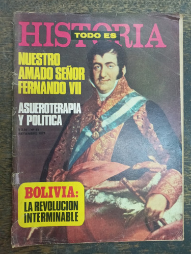 Todo Es Historia Nº 53 * Septiembre 1971 * Fernando Vii *