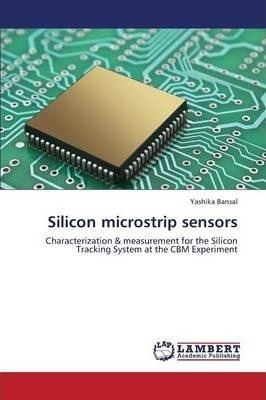 Libro Silicon Microstrip Sensors - Yashika Bansal