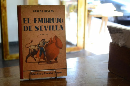 El Embrujo De Sevilla. Carlos Reyles. 