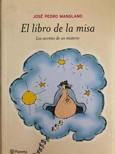 Libro De La Misa- José Pedro Manglano