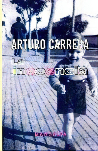 La Inocencia - Carrera, Arturo, De Carrera, Arturo. Editorial Mansalva En Español