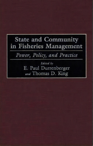 State And Community In Fisheries Management, De E. Paul Durrenberger. Editorial Abc Clio, Tapa Dura En Inglés