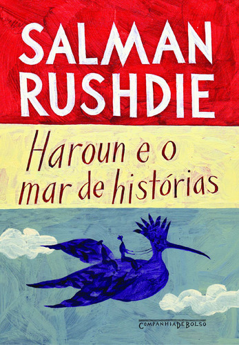 Haroun e o mar de histórias, de Rushdie, Salman. Editora Schwarcz SA, capa mole em português, 2010