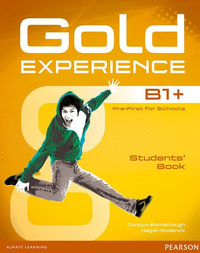 Gold Experience B1+ Students' Book, De Carolyn Borroctough & Megan Roderick. Editorial Pearson En Inglés