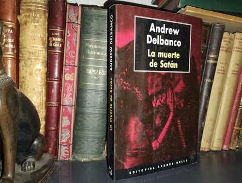 La Muerte De Satan - Andrew Delbanco / Ocultismo. Historia