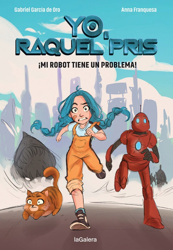 Libro Yo, Raquel Pris 1. Â¡mi Robot Tiene Un Problema!