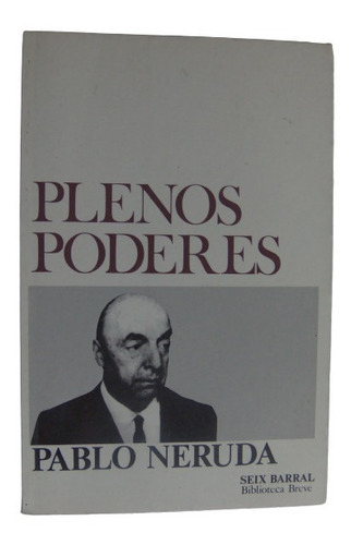 Plenos Poderes Pablo Neruda Premio Nobel Poesia