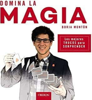 Domina La Magia: Los Mejores Trucos Para Sorprender (l Lmz1