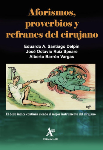 Libro : Aforismos, Proverbios Y Refranes Del Cirujano -...