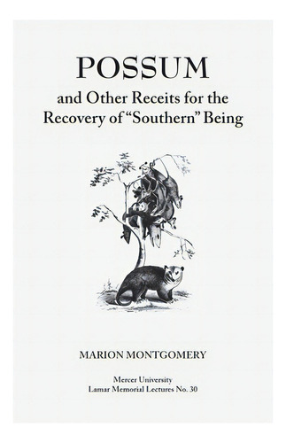 Possum And Other Receipts For The Recovery Of Southern Being, De Montgomery, Marion. Editorial Univ Of Georgia Pr, Tapa Blanda En Inglés
