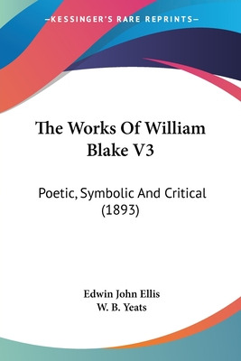 Libro The Works Of William Blake V3: Poetic, Symbolic And...