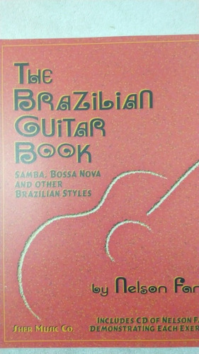 The Brazilian Guitar Book. Nelson Faria. Chuck Sher.