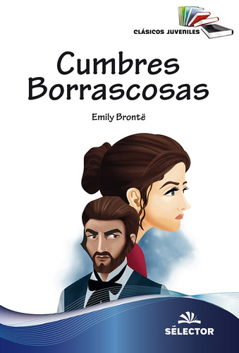 Cumbres borrascosas, de Brontë, Emily. Editorial Selector, tapa blanda en español, 2018