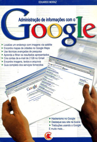 Administracao De Informacoes Com O Google, De Eduardo Moraz. Editora Digerati, Capa Dura Em Português