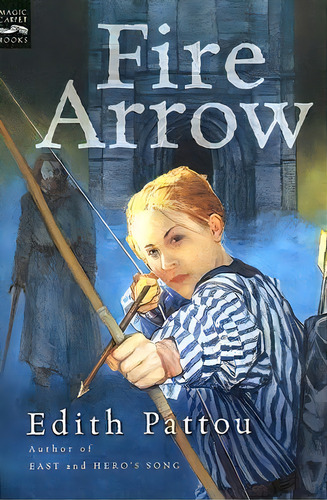Fire Arrow, De Edith Pattou. Editorial Houghton Mifflin, Tapa Blanda En Inglés