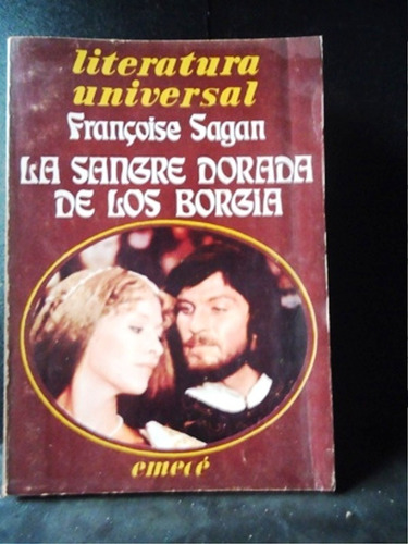 La Sangre Dorada De Los Borgia - Francoise Sagan Emece 1979 (Usado)