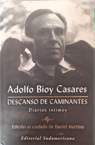 Descanso De Caminantes Adolfo Bioy Casares Diarios Intimos