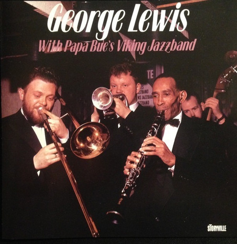 George Lewis - With Papa Bue`s Viking Jazzband  