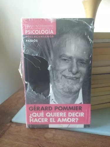 ¿que Quiere Decir Hacer El Amor?-gerard Pommier