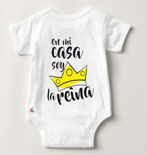 Body Para Bebé Personalizado En Mi Casa Soy La Reina Corona