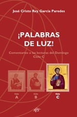 Palabras De Luz. José Cristo Rey Garcia