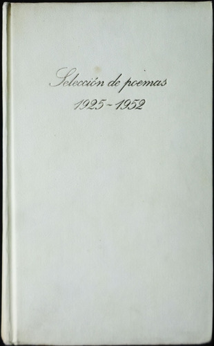 Selección De Poemas. 1925-1952 . Pablo Neruda. 48n 615