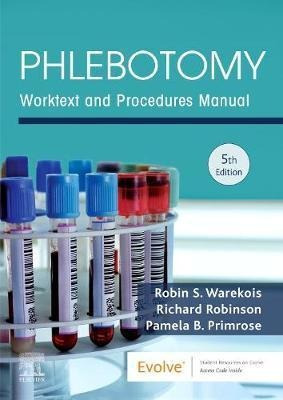 Phlebotomy : Worktext And Procedures Manual - Robin S. Wa...