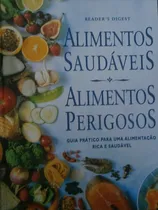 Comprar Livro Alimentos Saudáveis, Alimentos Perigosos: Guia Prático Para Uma Alimentação Rica E Saudável - Reader's Digest [1998]
