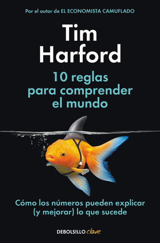 Libro 10 Reglas Para Comprender El Mundo - Harford,tim