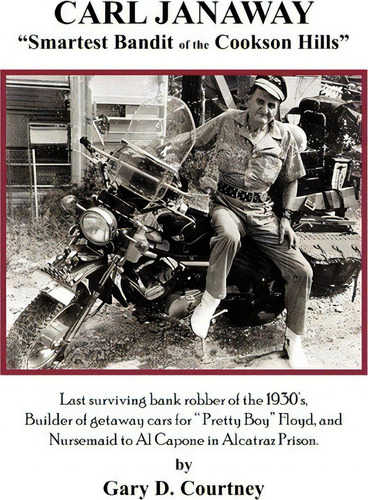 Carl Janaway - Smartest Bandit Of The Cookson Hills, De Gary D. Courtney. Editorial Authorhouse, Tapa Blanda En Inglés