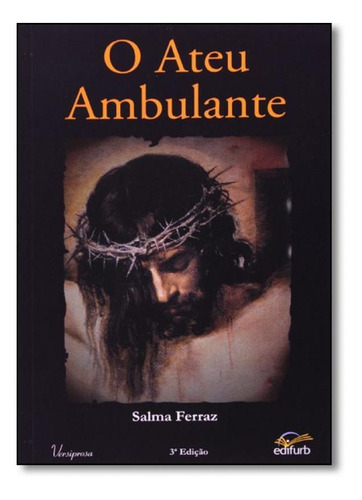 Ateu Ambulante, O, de Salma Ferraz. Editorial EDIFURB, tapa mole en português