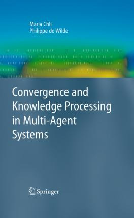 Libro Convergence And Knowledge Processing In Multi-agent...