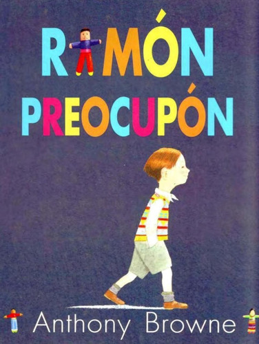 Ramón Preocupón - Anthony Browne - Pasta Dura - Nuevo