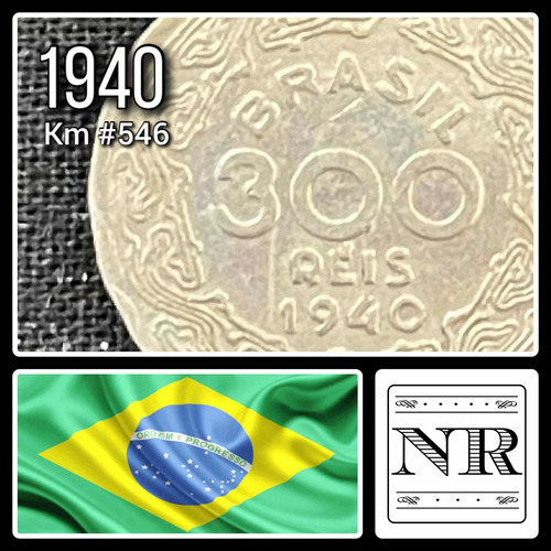Brasil - 300 Reis - Año 1940 - Km #546 - Getulio Vargas