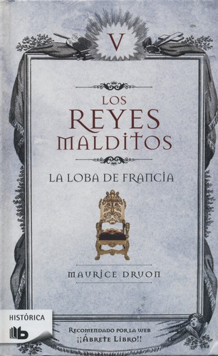Los Reyes Malditos V: La Loba De Francia (pasta Dura), De Maurice Druon. Editorial B De Bolsillo En Español