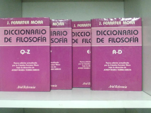 Diccionario De Filosofia (4 Vols.) Jose Ferrater Mora.35ds