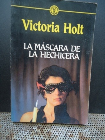 La Mascara De La Hechicera - Victoria Holt -.grijalbo - 1991