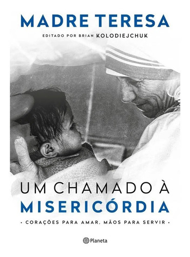 Um Chamado À Misericórdia: Corações Para Amar, Mãos Para Servir