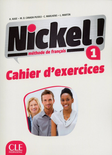 Nickel! 1 - Niveaux A1/A2 - Cahier d'activités, de Martin, Llucia. Editorial Cle, tapa blanda en francés, 2014