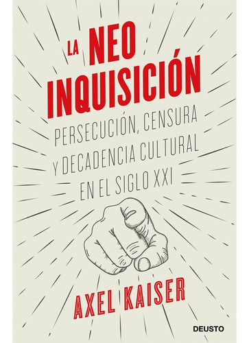 La Neoinquisición - Axel Kaiser - -