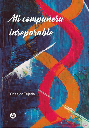 Mi Compañera Inseparable - Griselda Tejeda