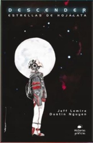 Descender - Estrellas De Hojalata - Jeff Lemire / D. Nguyen